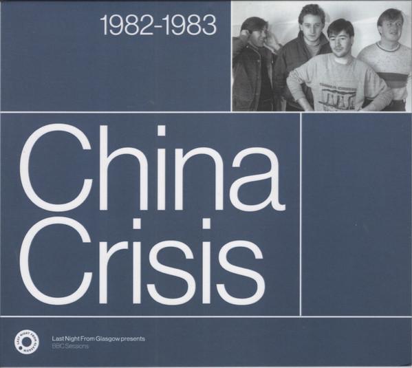 China Crisis - Last Night From Glasgow presents B.B.C. Sessions 1982-1983