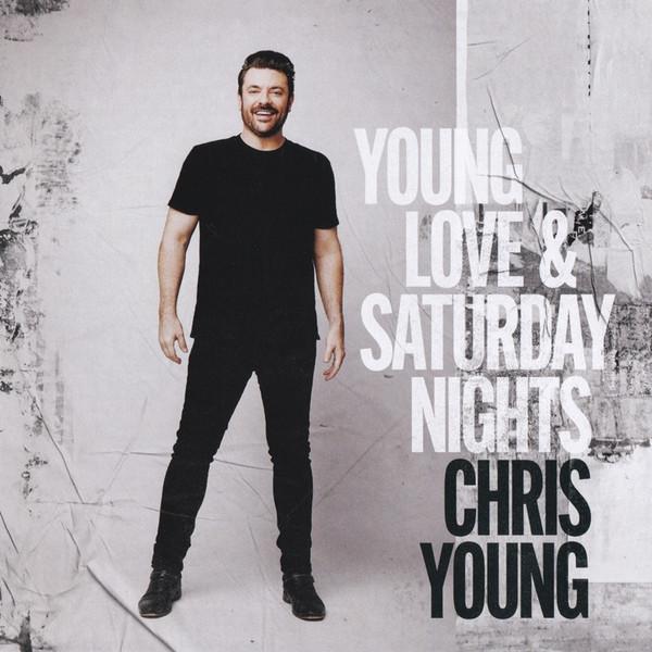 Chris Young (11) - Young Love & Saturday Nights