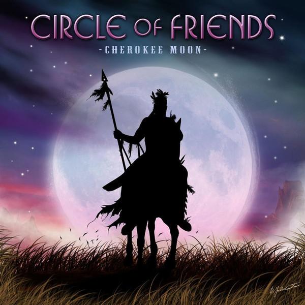 Circle Of Friends (5) - Cherokee Moon