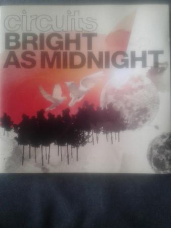 Circuits  - Bright As Midnight