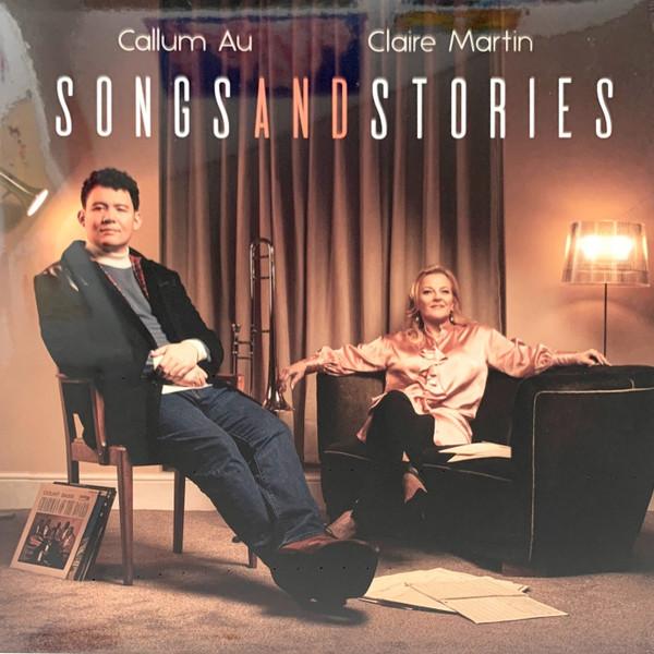 Claire Martin, Callum Au - Songs And Stories