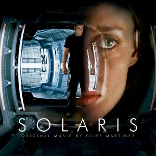 Cliff Martinez - Solaris: Original Motion Picture Score