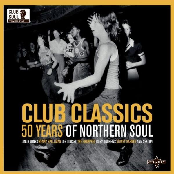  - Club Classics - 50 Years Of Northern Soul