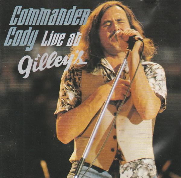 Commander Cody - Live At Gilley's