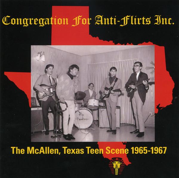  - Congregation For Anti-Flirts Inc. – The McAllen, Texas Teen Scene 1965-1967