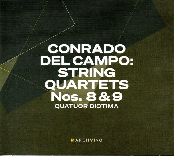 Conrado Del Campo, Quatuor Diotima - String Quartets Nos. 8 & 9