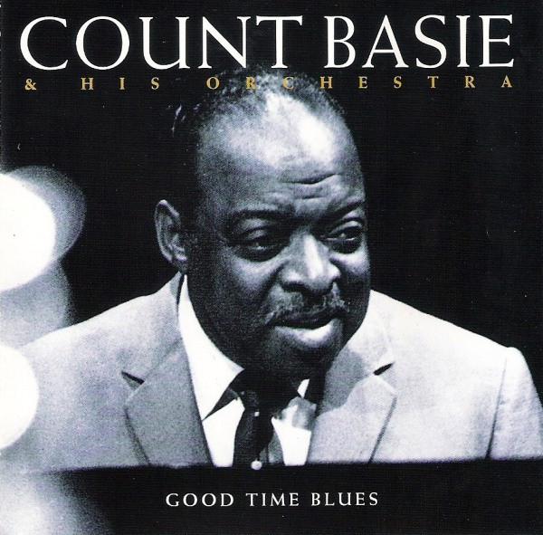 Count Basie Orchestra - Good Time Blues