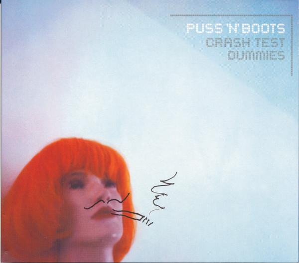 Crash Test Dummies - Puss 'N' Boots