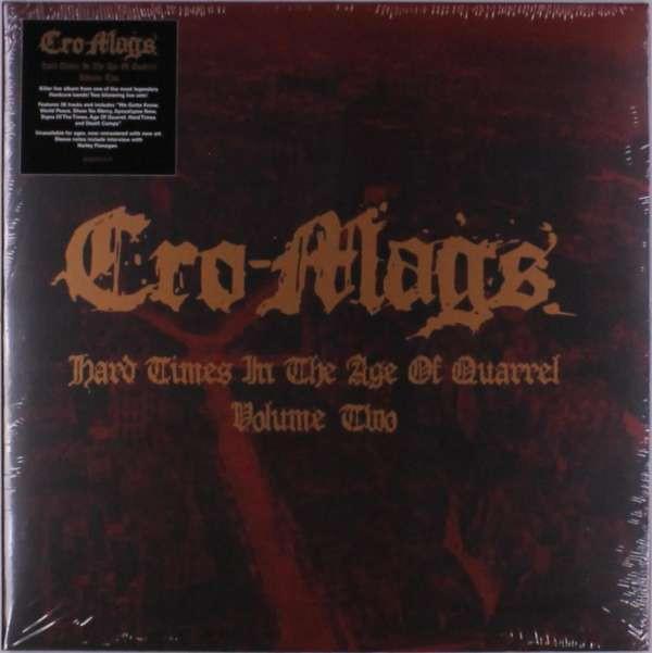 Cro-Mags - Hard Times In The Age Of Quarrel Vol. 2