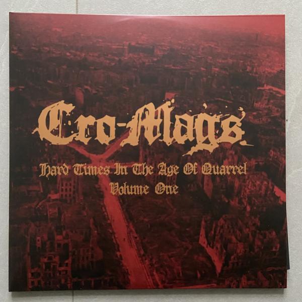 Cro-Mags - Hard Times In The Age Of Quarrel Vol. 1