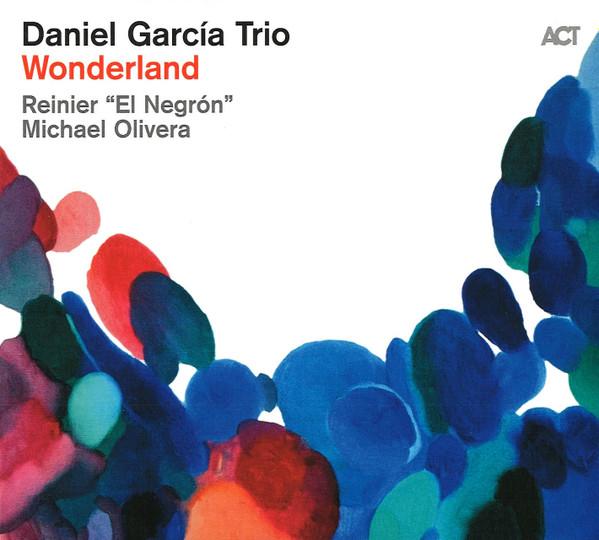 Daniel García Trio - Wonderland