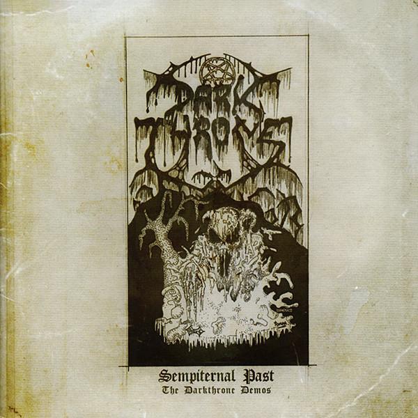 Darkthrone - Sempiternal Past (The Darkthrone Demos)
