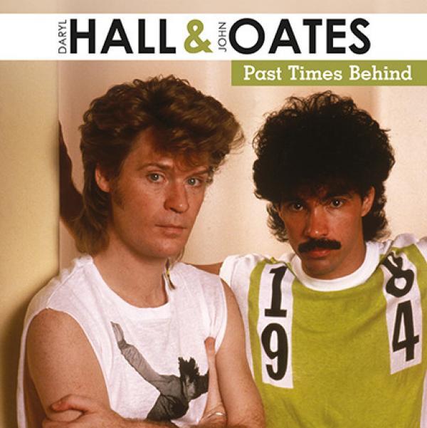 Daryl Hall & John Oates - Past Times Behind