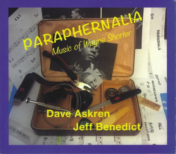 Dave Askren, Jeff Benedict - Paraphernalia - Music Of Wayne Shorter