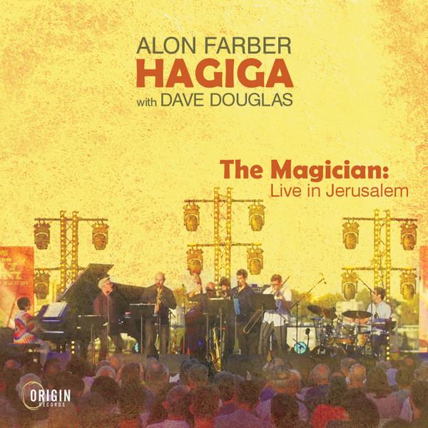 Dave Douglas, Alon Farber Hagiga - The Magician: Live In Jerusalem
