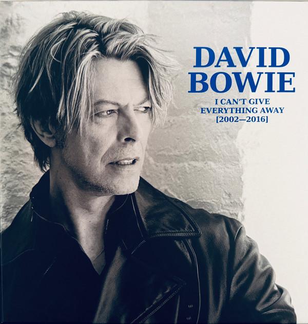 David Bowie - I Can't Give Everything Away [2002–2016]