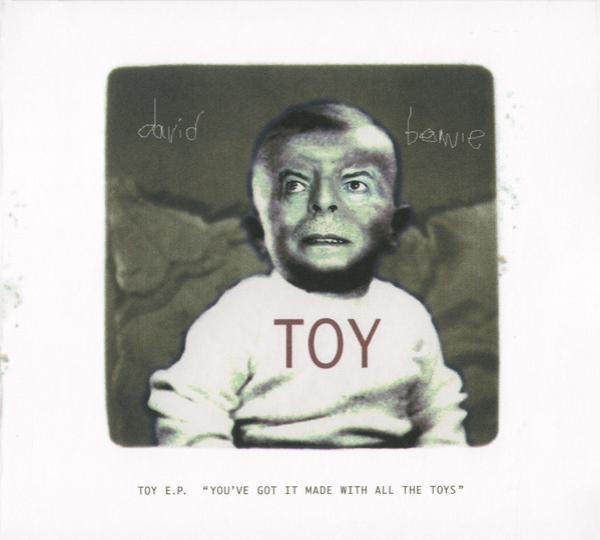 David Bowie - Toy E.P. ("You've Got It Made With All The Toys")