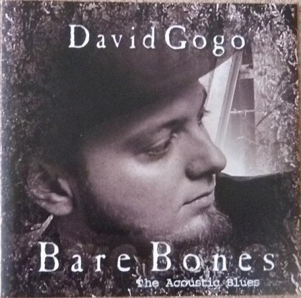 David Gogo - Bare Bones (The Acoustic Blues)
