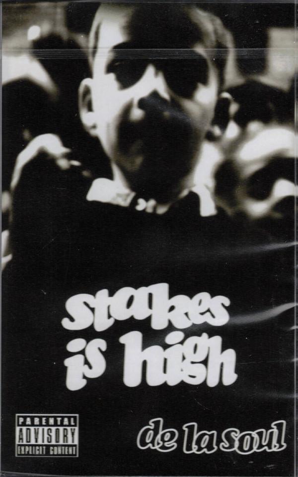 De La Soul - Stakes Is High