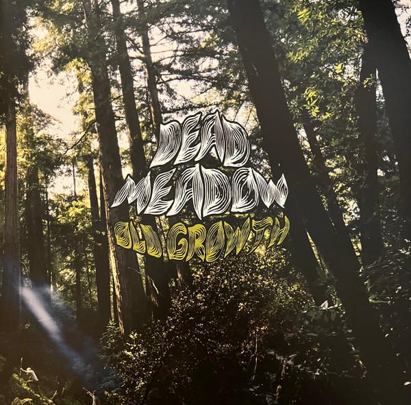 Dead Meadow - Old Growth
