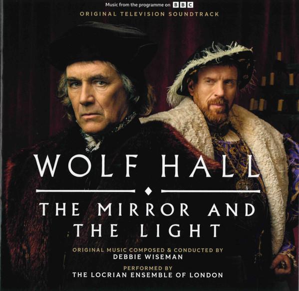 Debbie Wiseman - Wolf Hall: The Mirror And The Light (Original Television Soundtrack)