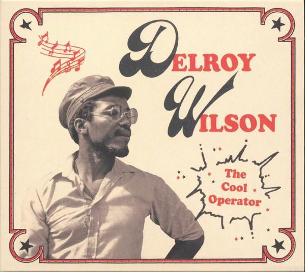 Delroy Wilson - The Cool Operator