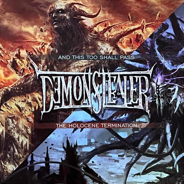 Demonstealer - The Holocene Termination / And This Too Shall Pass