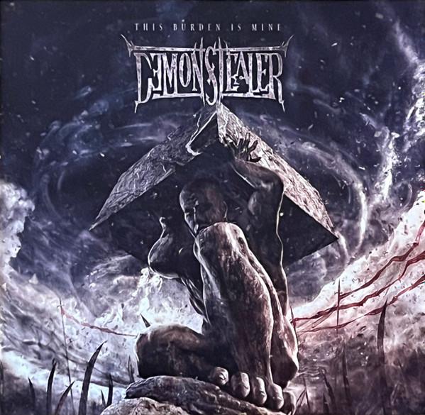 Demonstealer - This Burden Is Mine
