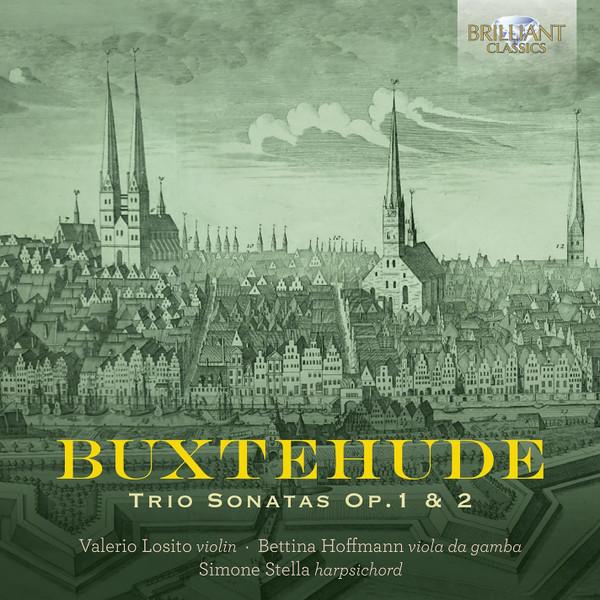Dieterich Buxtehude, Bettina Hoffmann, Valerio Losito, Simone Stella - Trio Sonatas Op.1 & 2