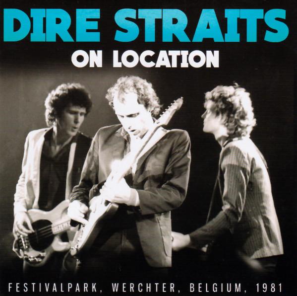Dire Straits - On Location (Live At Werchter Festival 5th July 1981)