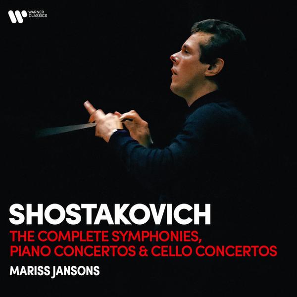 Dmitri Shostakovich, Mariss Jansons - The Complete Symphonies, Piano Concertos & Cello Concertos
