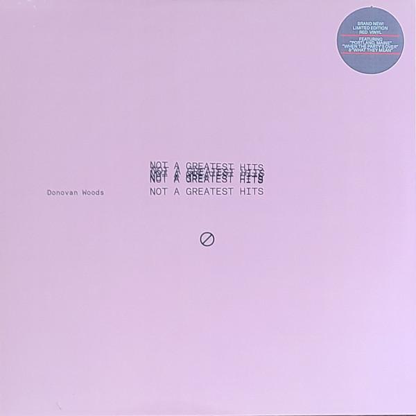 Donovan Woods - Not A Greatest Hits