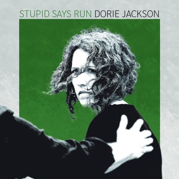 Dorie Jackson - Stupid says run