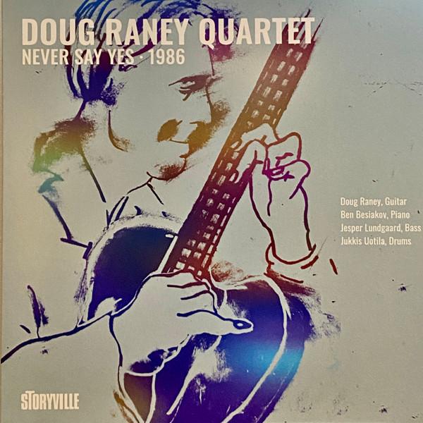 Doug Raney Quartet - Never Say Yes - 1986