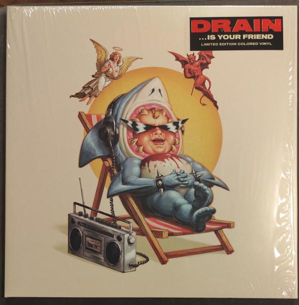 Drain (17) - ...Is Your Friend