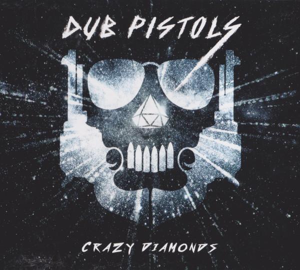 Dub Pistols - Crazy Diamonds