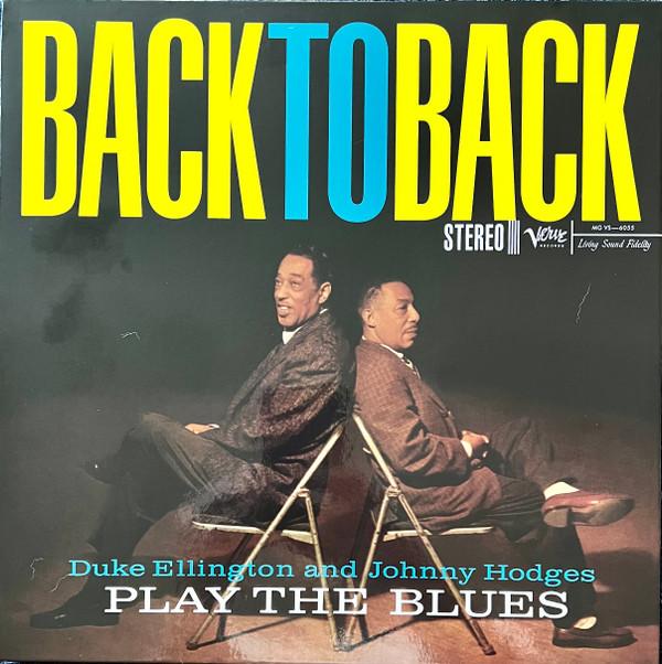 Duke Ellington, Johnny Hodges - Back To Back (Duke Ellington And Johnny Hodges Play The Blues)