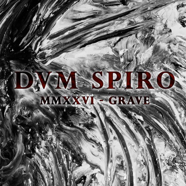Dvm Spiro - MMXXVI - Grave