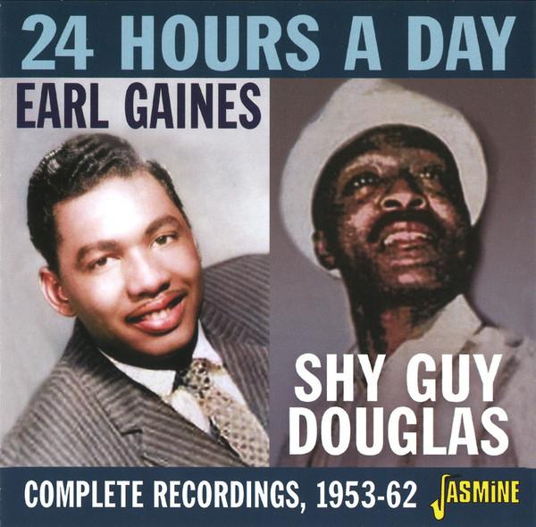 Earl Gaines, Shy Guy Douglas - 24 Hours A Day: Complete Recordings (1953-1962)