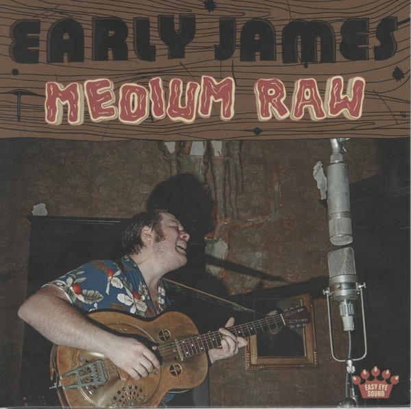 Early James - Medium Raw