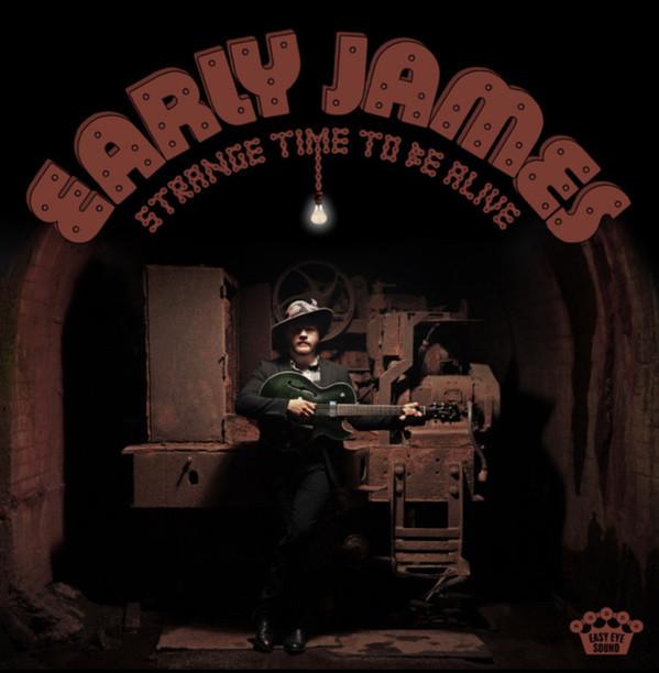 Early James - Strange Time To Be Alive 