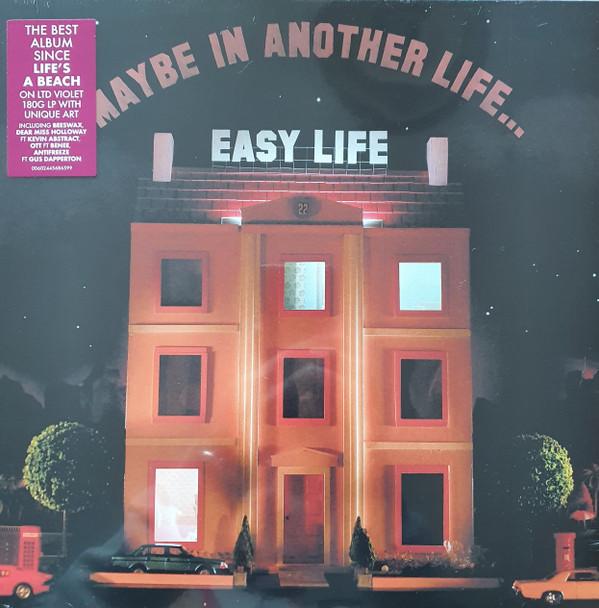 Easy Life (4) - Maybe In Another Life…