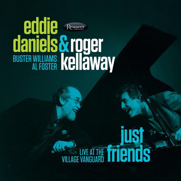 Eddie Daniels, Roger Kellaway - Just Friends Live At The Village Vanguard