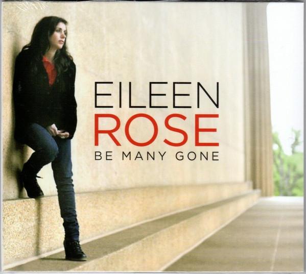 Eileen Rose - Be Many Gone