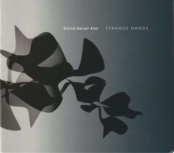 Eivind Aarset 4-Tet - Strange Hands