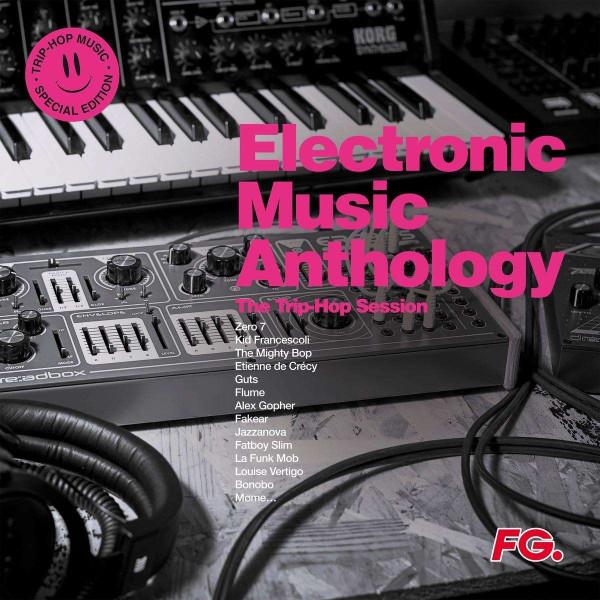  - Electronic Music Anthology - The Trip Hop Session