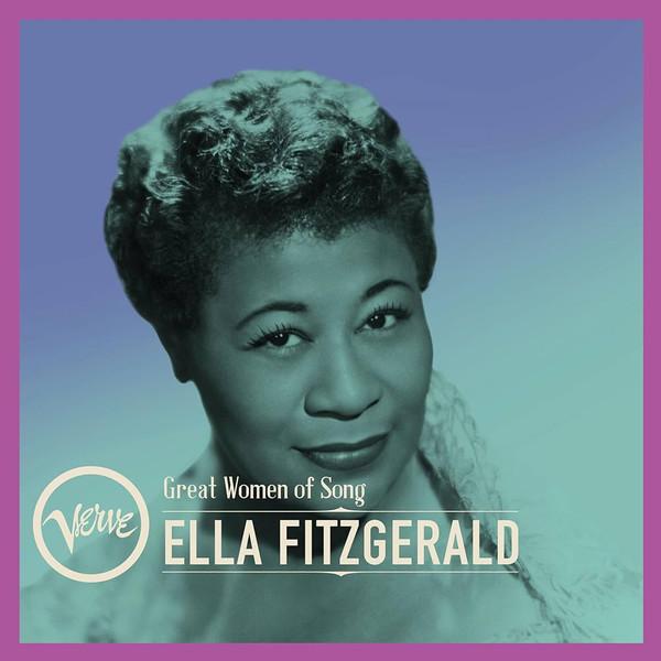 Ella Fitzgerald - Great Women Of Song:  Ella Fitzgerald