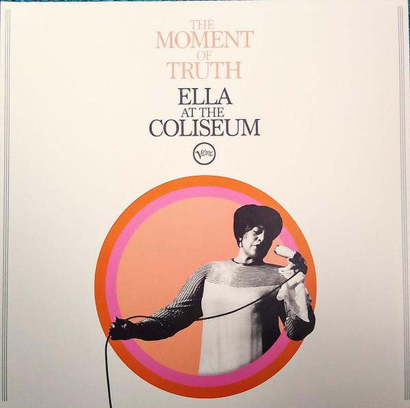 Ella Fitzgerald - The Moment Of Truth (Ella At The Coliseum)
