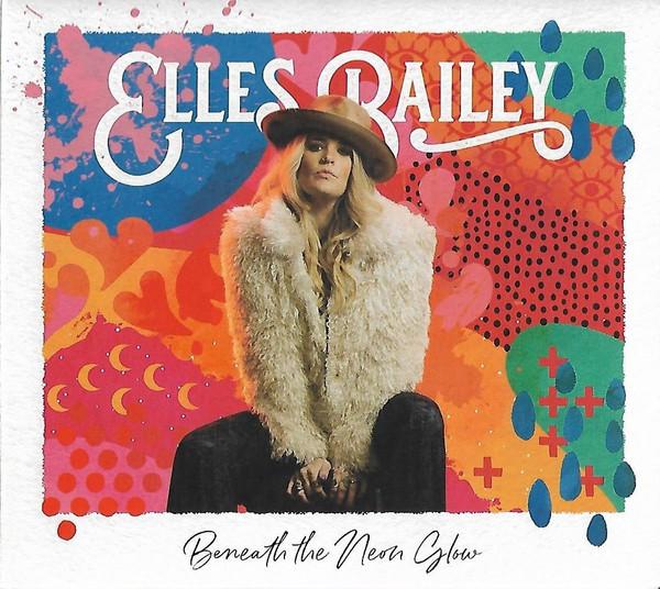 Elles Bailey - Beneath The Neon Glow
