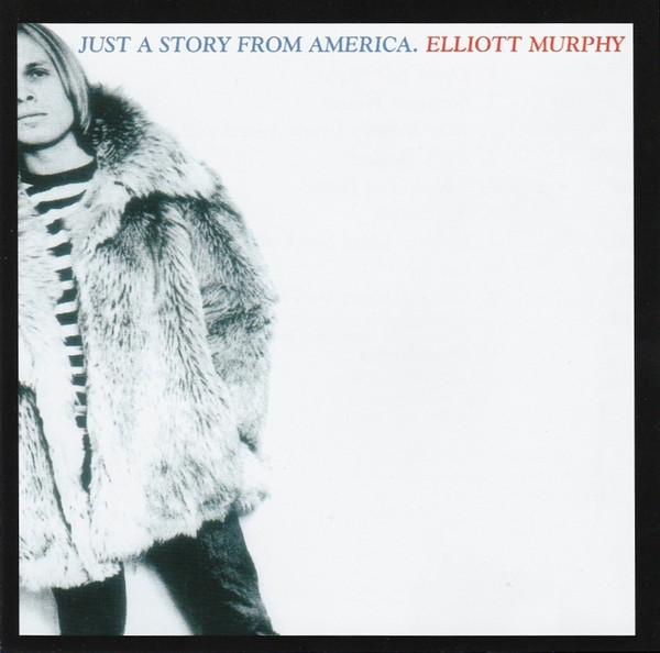 Elliott Murphy - Just A Story From America